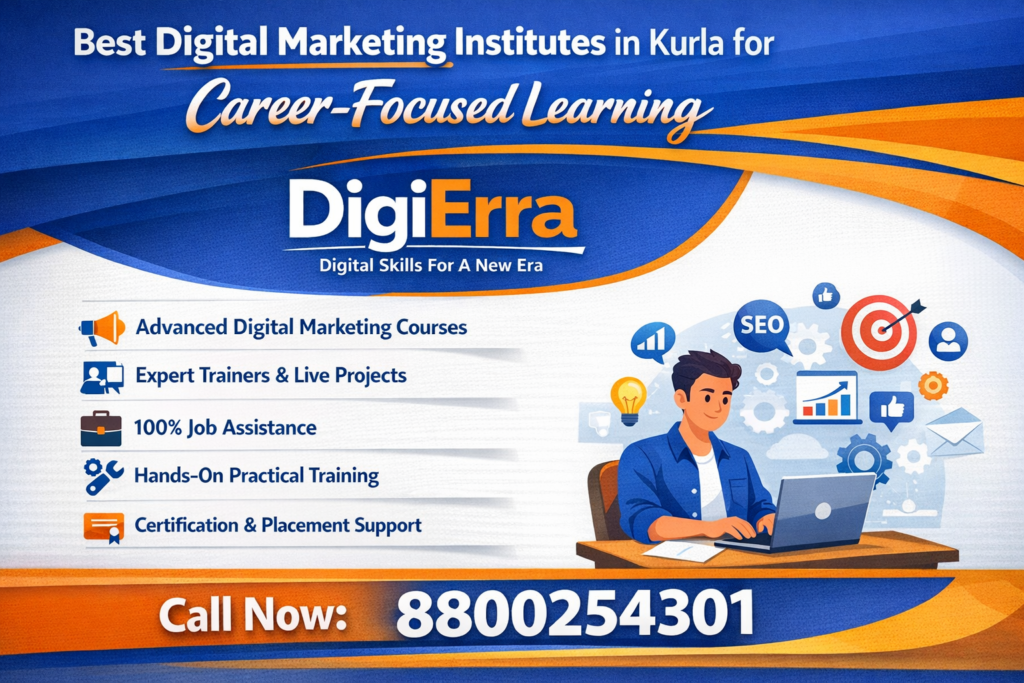 Best Digital Marketing Institutes in Kurla for Career-Focused Learning